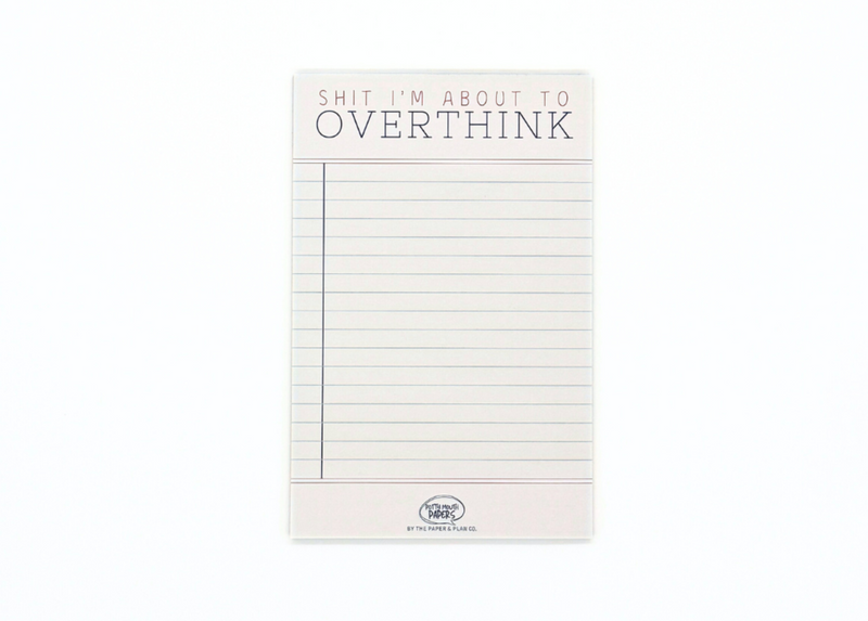 Sh*t I'm About to Overthink Notepad